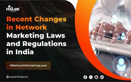 Recent Changes in Network Marketing Laws and Regulations in India