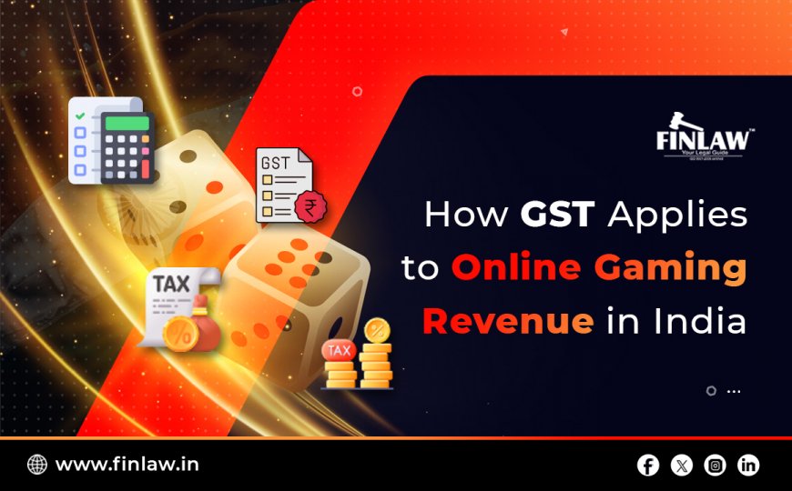 How GST Applies To Online Gaming Revenue in India