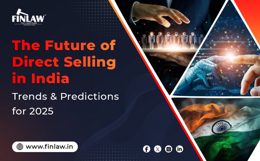 The Future of Direct Selling in India 2025: Trends and Forecasts