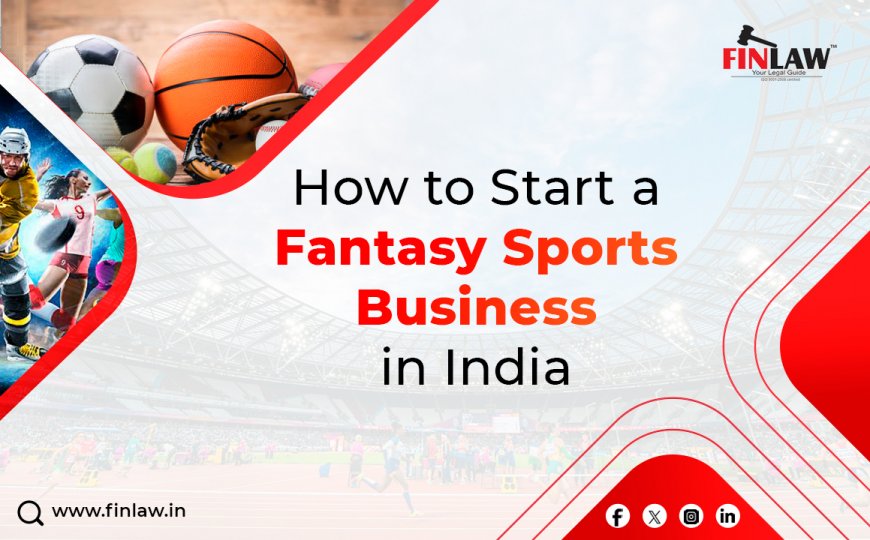 How to Start a Fantasy Sports Business in India