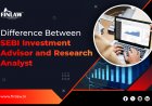 Difference Between SEBI Investment Advisor and SEBI Research Analyst