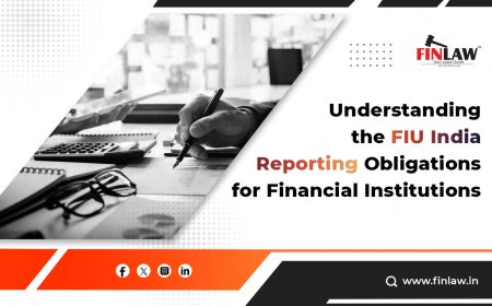 Understanding the FIU India Reporting Obligations for Financial Institutions