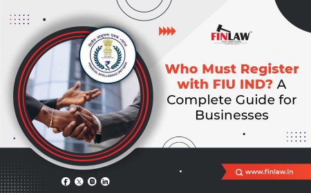 Who Must Register with FIU-IND? A Complete Guide for Businesses in India