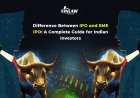 Difference Between IPO and SME IPO: A Complete Guide for Indian Investors