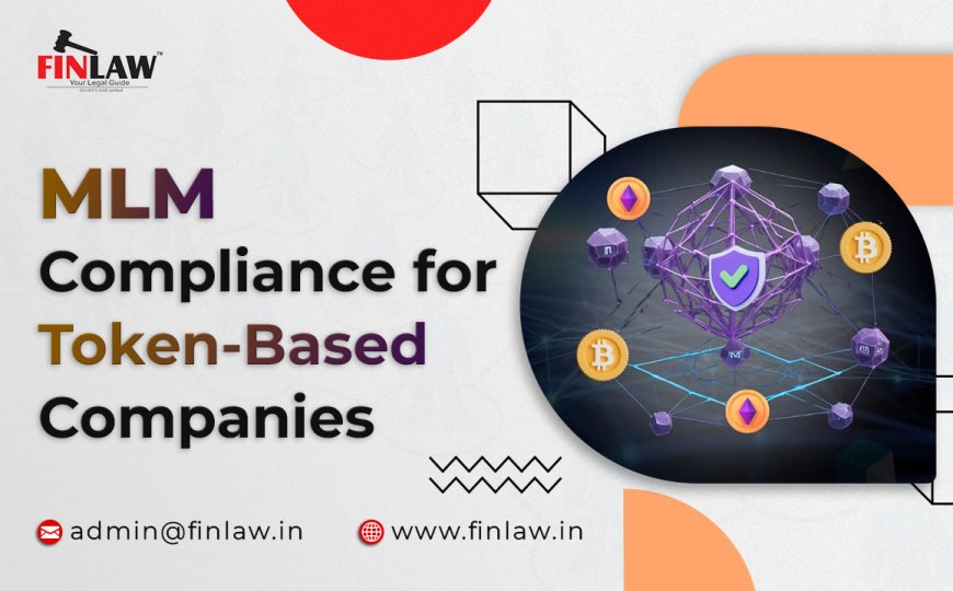 MLM Compliance for Token-Based Companies: Navigating Legal and Regulatory Challenges