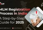 MLM Registration Process in India: A Complete Step-by-Step Guide for 2025