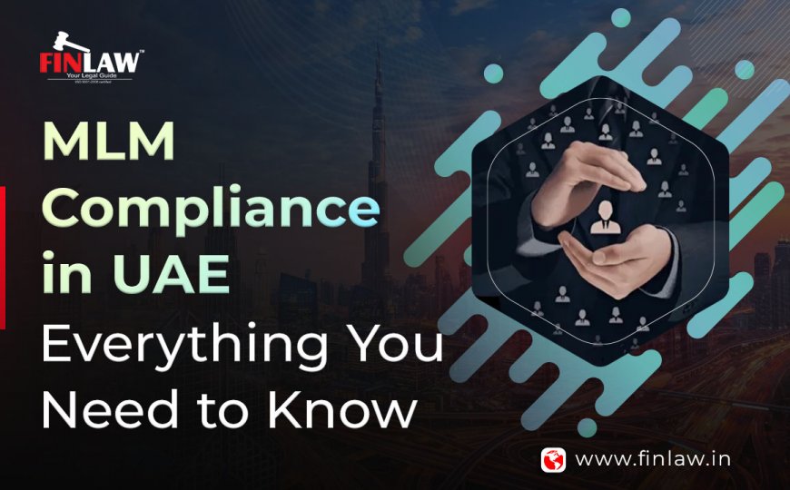 MLM Compliance in UAE: Everything You Need to Know