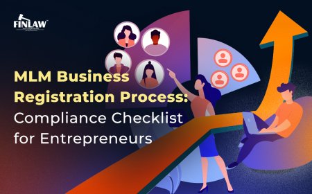 MLM Business Registration Process: Compliance Checklist for Entrepreneurs in India