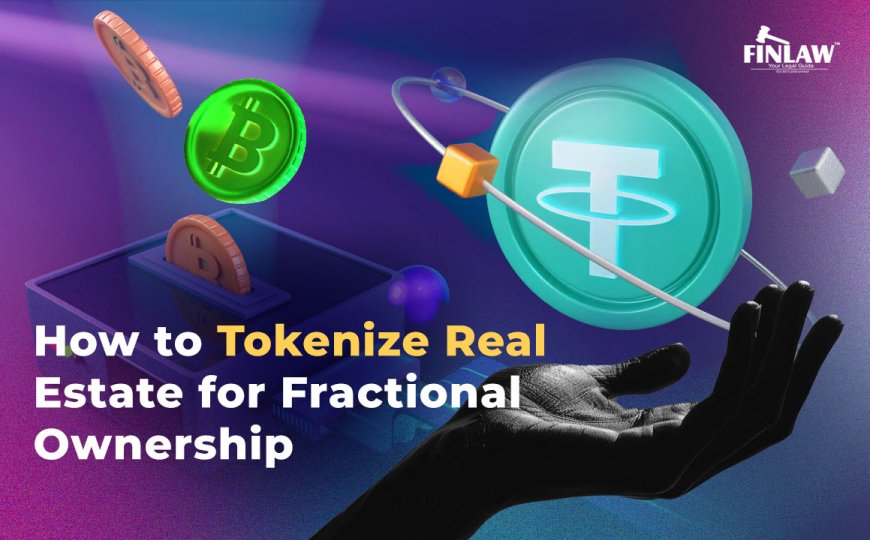 How to Tokenize Real Estate for Fractional Ownership